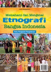 Image of Memahami dan Mengenal Etnografi Bangsa Indonesia